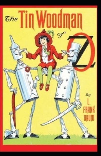 The Tin Woodman of Oz (classics illustrated) - L Frank Baum - Kirjat - Independently Published - 9798464385856 - keskiviikko 25. elokuuta 2021