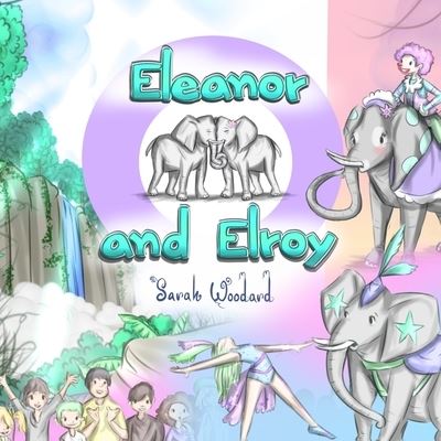 Cover for Sarah Woodard · Eleanor and Elroy (Taschenbuch) (2021)