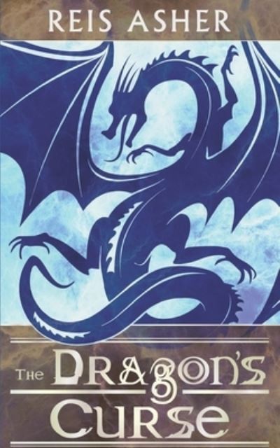 Cover for Reis Asher · The Dragon's Curse (Paperback Book) (2021)