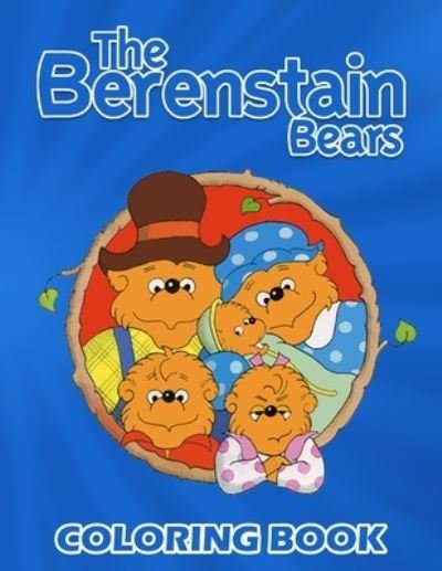 Cover for Zahra · The Berenstain Bears Coloring Book: Leave your kids enjoy with coloring and discovered new world (Paperback Book) (2021)