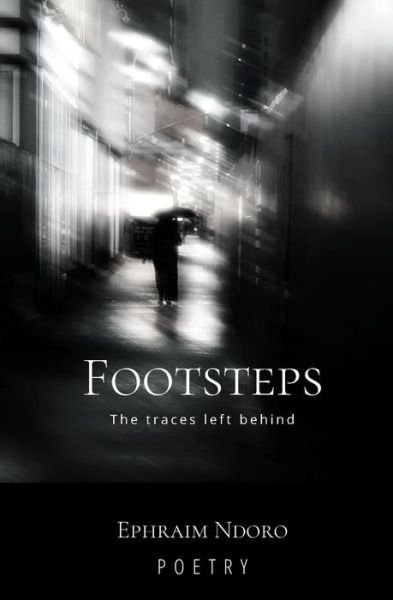 Cover for Ephraim Ndoro · Footsteps: The traces left behind. (Paperback Bog) (2021)