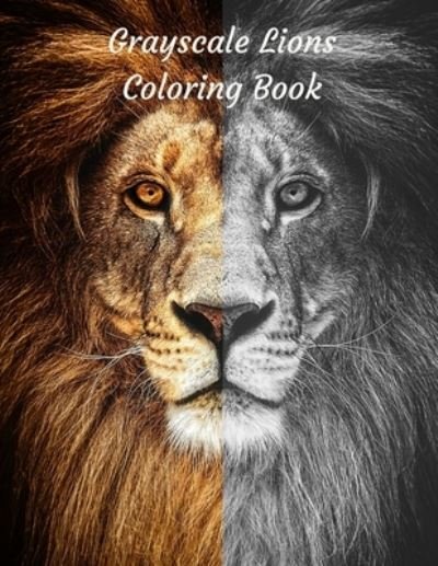 Cover for Mama Sweetea · Grayscale Lions Coloring Book (Paperback Book) (2021)