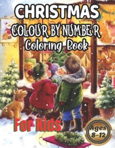 Christmas Colour By Number Coloring Book For Kids Ages 8-12 - David Roberts - Bøker - Independently Published - 9798576507856 - 4. desember 2020