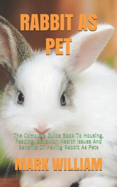 Cover for Mark William · Rabbit as Pet (Paperback Book) (2020)