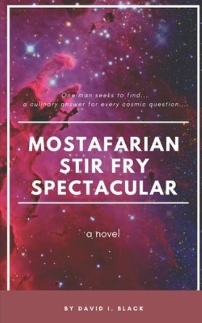 Cover for David I Black · Mostafarian Stir Fry Spectacular (Pocketbok) (2020)