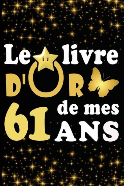 Cover for Livre D Carnet · Le Livre d'Or de mes 61 ans (Taschenbuch) (2020)