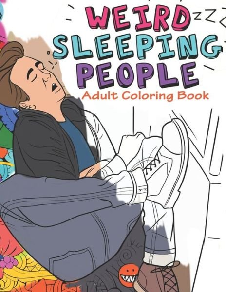Cover for Nayakiiro Publisher · Weird Sleeping People Adult Coloring Book (Paperback Bog) (2020)