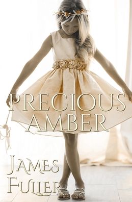 Cover for James Fuller · Precious Amber (Pocketbok) (2020)