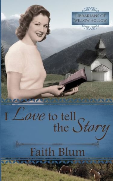 Cover for Faith Blum · I Love to Tell the Story (Pocketbok) (2020)