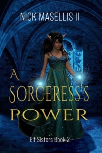 Cover for II Nick Masellis · A Sorceress's Power (Paperback Book) (2020)