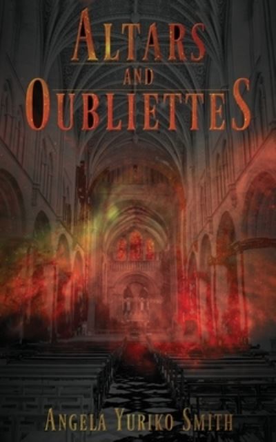 Cover for Angela Yuriko Smith · Altars and Oubliettes (Paperback Book) (2020)