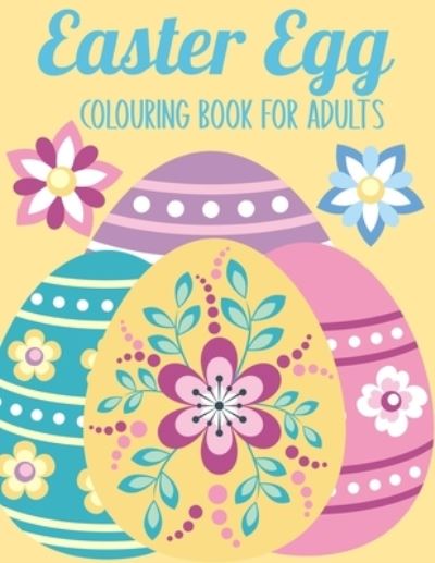 Cover for Veilchen Press · Easter Egg Colouring Book for Adults (Paperback Book) (2021)