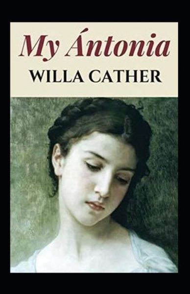 Cover for Willa Cather · My Antonia Annotated (Paperback Book) (2021)