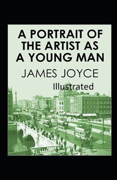 Cover for James Joyce · A Portrait of the Artist as a Young Man Illustrated (Taschenbuch) (2021)