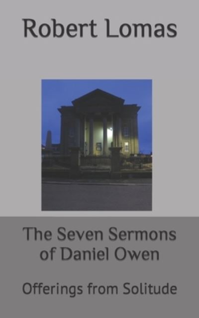 Cover for Robert Lomas · The Seven Sermons of Daniel Owen: Offerings from Solitude - The Works of Daniel Owen (Paperback Book) (2022)