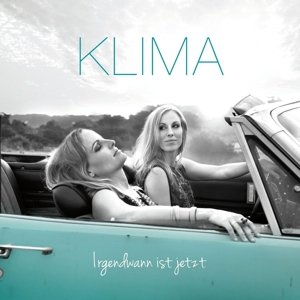 Cover for Klima · Irgendwann Ist Jetzt (CD) (2016)