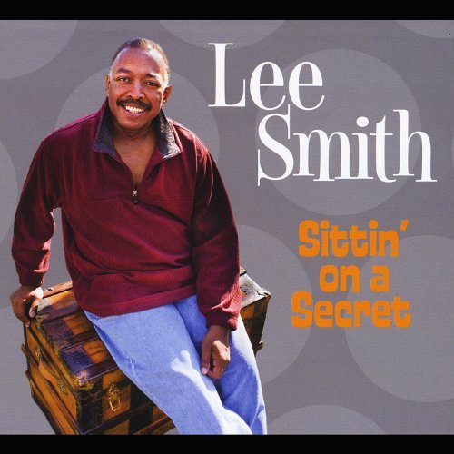 Cover for Lee Smith · Sittin on a Secret (CD) (2012)