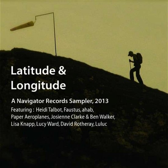 Cover for Latitude Longitude a Naviga · Latitude &amp; Longitude, a Navigator Sampler (CD) (2013)