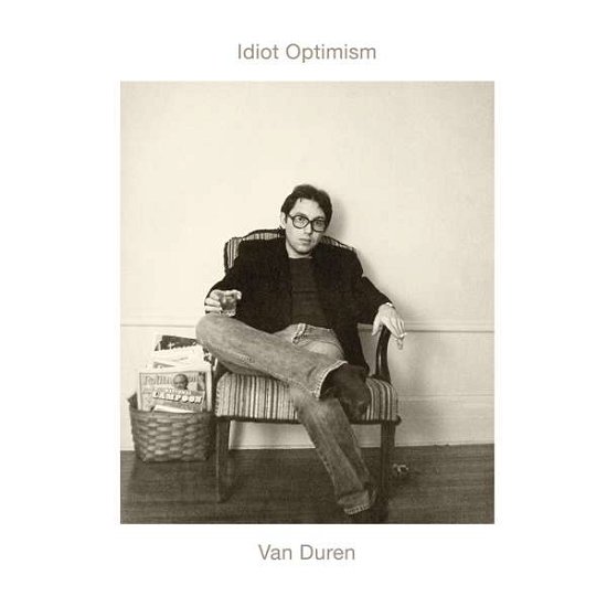 Idiot Optimism - Van Duren - Musikk - Omnivore Recordings, LLC - 0816651018857 - 30. oktober 2020