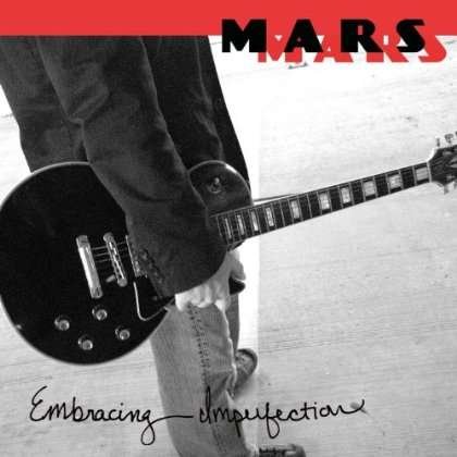 Cover for Mars · Embracing Imperfection (CD) (2010)