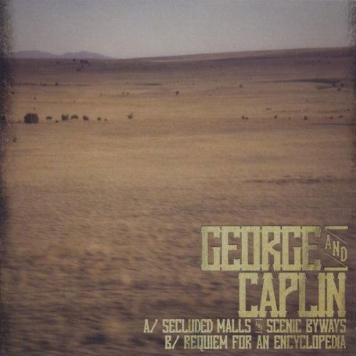 Cover for George &amp; Caplin · Secluded Malls &amp; Scenic Byways / Requiem for an Ency (CD) (2010)