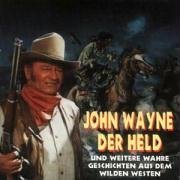 John Wayne Der Held Und - Various Artists - Musik - BEAR FAMILY - 4000127161857 - 16 november 1998