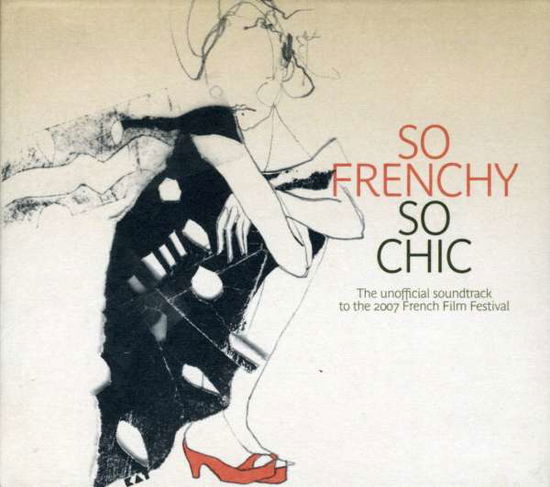 Cover for So Frenchy So Chic 2007 / Various (CD) [Digipak] (2008)