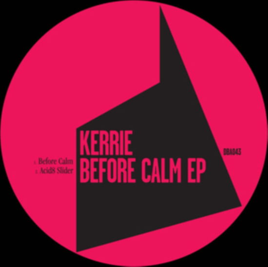 Before Calm EP - Kerrie - Music - DONT BE AFRAID - 5050580726857 - November 1, 2019