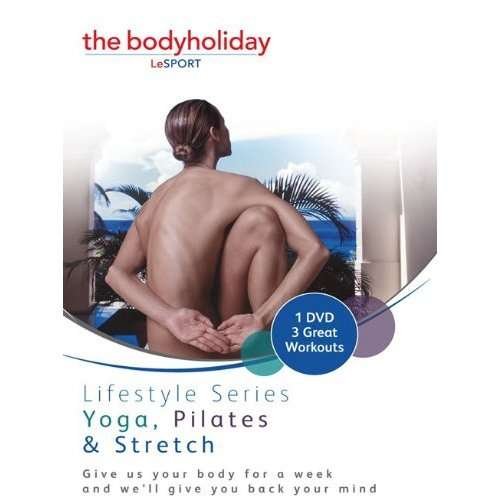 Cover for The Body Holiday: Lifestyle Series - Yoga Pilates and Stretch (DVD)