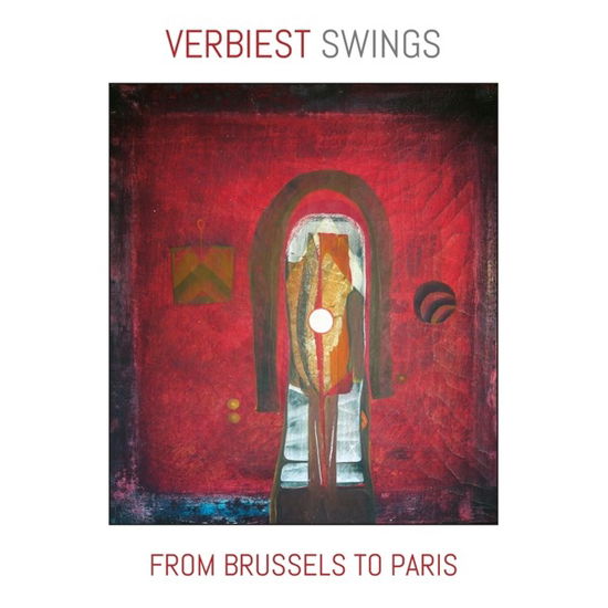 Cover for Rony Verbiest · Verbiest Swings From Brussels To Paris (CD) (2018)