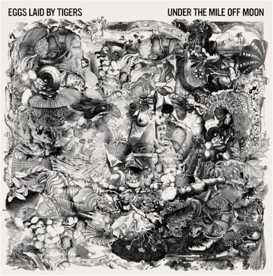 Cover for Eggs Laid by Tigers · Under the Mile Off Moon (LP) (2012)