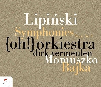 Cover for Vermeulen,dirk / Oh Orchestra · Lipinski: Symphonies Nos. 2 and 3 &amp; Moniuszko (CD) (2023)