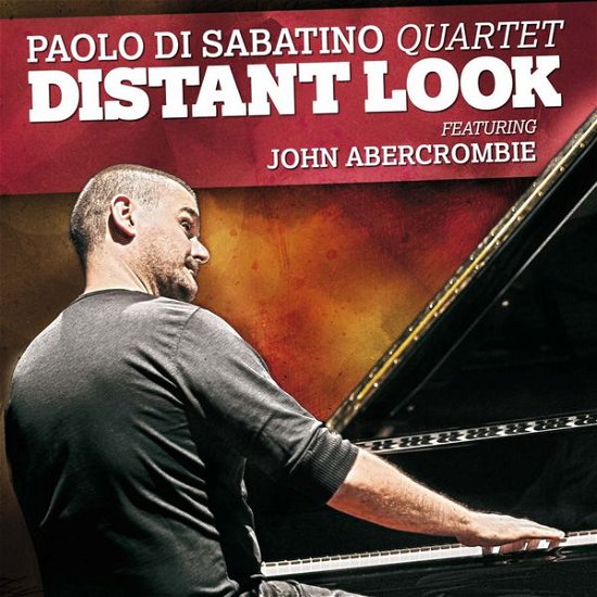 Cover for Di Sabatino Paolo Quartet Feat Abercrombie John · Distant Look (CD) (2013)