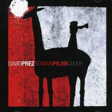 Cover for David-Pilon- Prez-Romain · David Prez-Romain Pilon.. (CD) (2007)