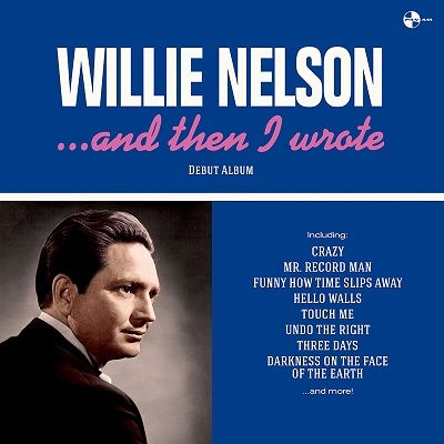 ... And Then I Wrote - Willie Nelson - Música - PAN AM - 8436563184857 - 15 de septiembre de 2023