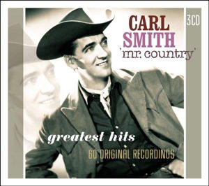 Mr. Country-Greatest Hits - Carl  Smith - Musik - GOLDEN STARS - 8712177063857 - 14. januar 2015