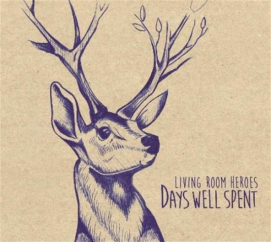 Days Well Spent - Living Room Heroes - Musik - BUTLER RECORDS - 8718627223857 - 23. september 2016