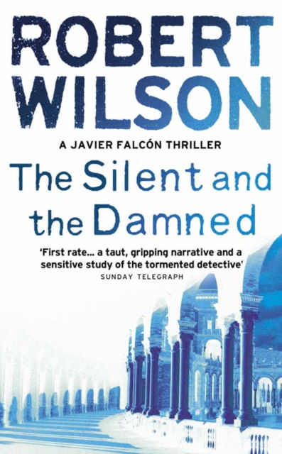 Cover for Robert Wilson · The Silent and the Damned (Paperback Book) (2005)