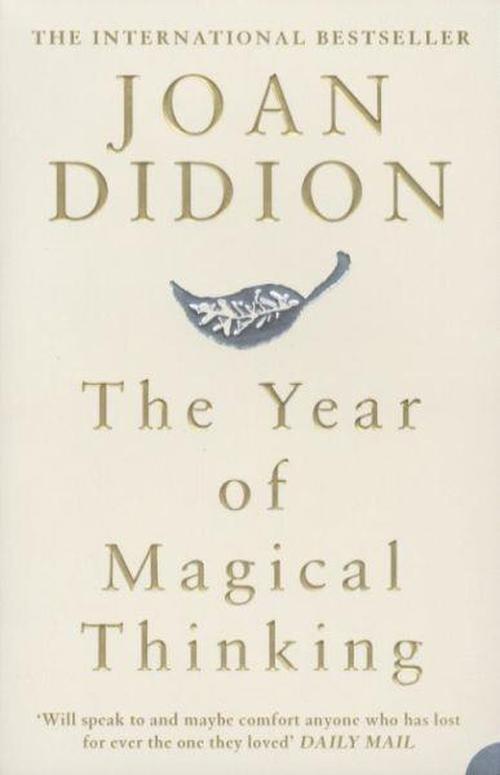 The Year of Magical Thinking - Joan Didion - Bøger - HarperCollins Publishers - 9780007216857 - 4. september 2006