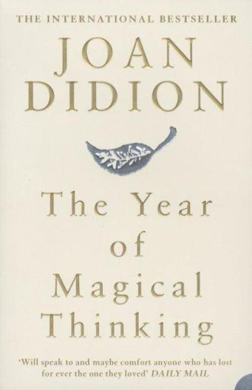 The Year of Magical Thinking - Joan Didion - Livros - HarperCollins Publishers - 9780007216857 - 4 de setembro de 2006