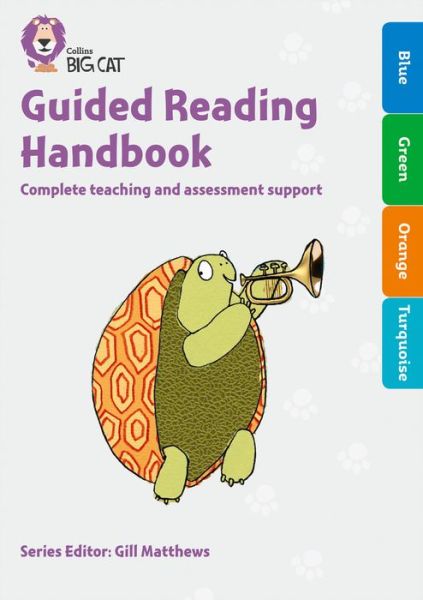 Cover for Catherine Casey · Guided Reading Handbook Blue to Turquoise: Complete Teaching and Assessment Support - Collins Big Cat (Book) (2018)