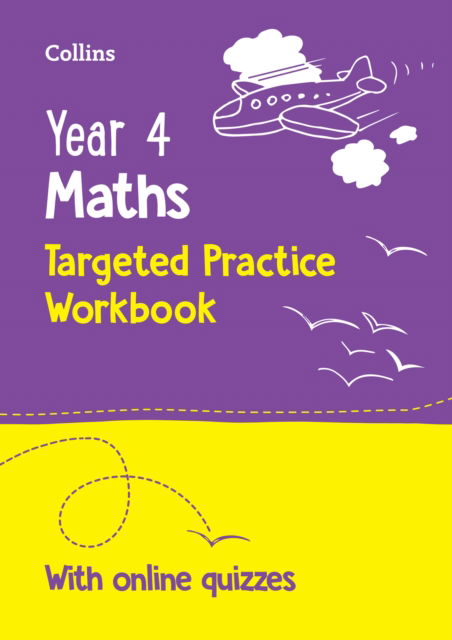 Year 4 Maths Targeted Practice Workbook: Ideal for Use at Home and School - Collins KS2 Practice - Collins KS2 - Books - HarperCollins Publishers - 9780008727857 - July 31, 2025