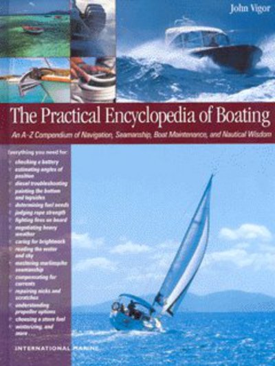Cover for John Vigor · The Practical Encyclopedia of Boating (Innbunden bok) [Ed edition] (2003)