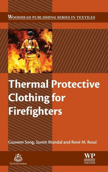 Cover for Guowen Song · Thermal Protective Clothing for Firefighters - Woodhead Publishing Series in Textiles (Hardcover Book) (2016)