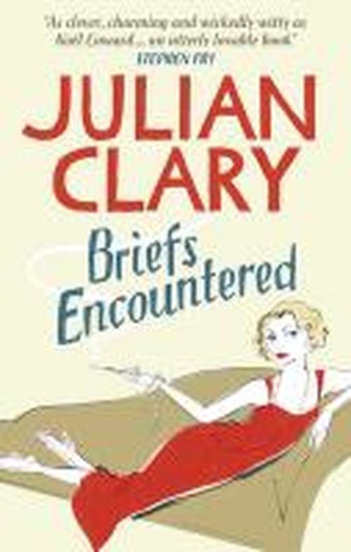 Briefs Encountered - Julian Clary - Bøger - Ebury Publishing - 9780091938857 - 14. marts 2013