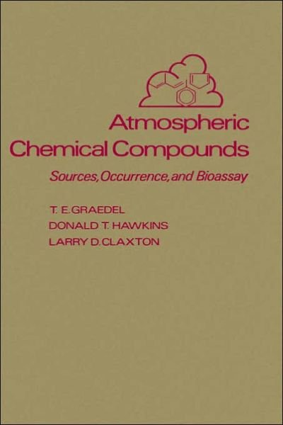 Cover for Graedel, T. E. (AT&amp;T Bell Laboratories, Murray Hill, New Jersey, U.S.A.) · Atmospheric Chemical Compounds: Sources, Occurrence and Bioassay (Innbunden bok) (1986)