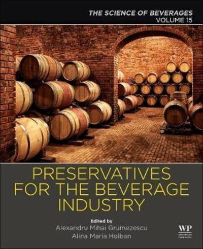 Cover for Holban · Preservatives and Preservation Approaches in Beverages: Volume 15: The Science of Beverages (Paperback Book) (2019)