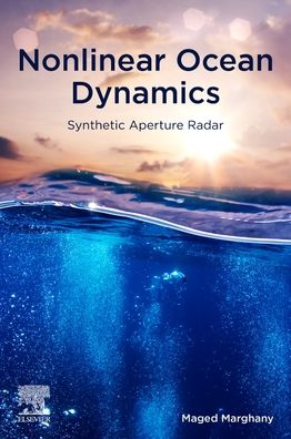 Cover for Marghany, Maged (Professor, Department of Informatics, Faculty of Mathematics and Natural Sciences, Universitas Syiah Kuala Darussalam, Banda Aceh, Indonesia) · Nonlinear Ocean Dynamics: Synthetic Aperture Radar (Paperback Book) (2021)