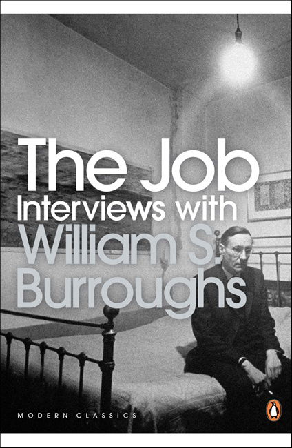 Cover for William S. Burroughs · The Job: Interviews with William S. Burroughs - Penguin Modern Classics (Taschenbuch) (2008)