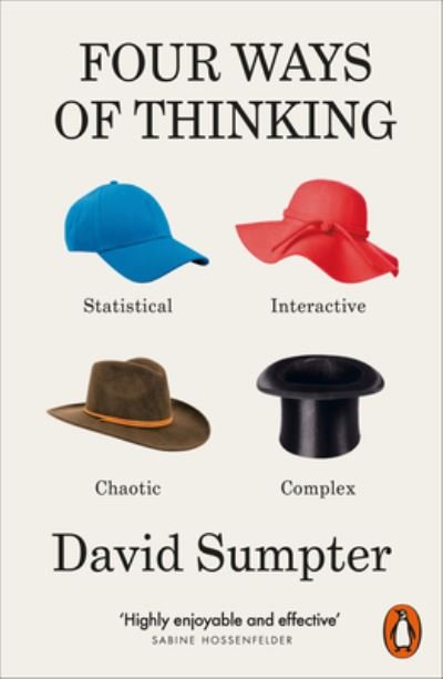 Cover for David Sumpter · Four Ways of Thinking: Statistical, Interactive, Chaotic and Complex (Paperback Bog) (2024)